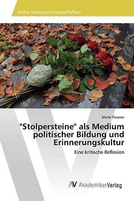 "Stolpersteine" als Medium politischer Bildung und Erinnerungskultur