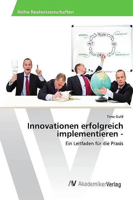 Innovationen erfolgreich implementieren -