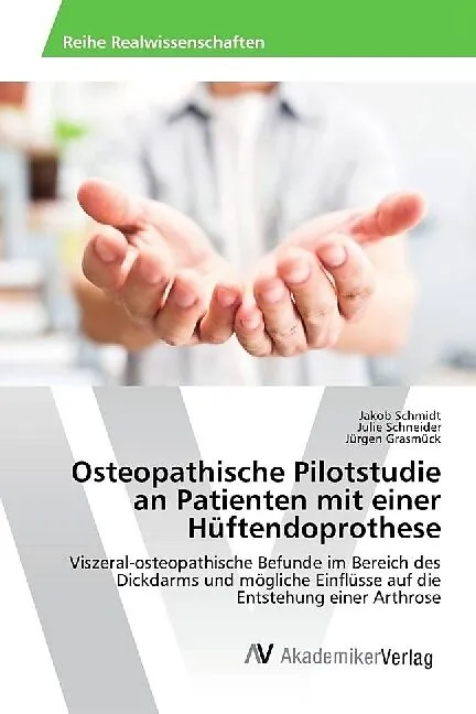 Osteopathische Pilotstudie an Patienten mit einer Hüftendoprothese