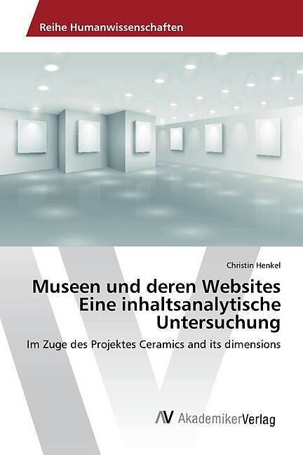 Museen und deren Websites Eine inhaltsanalytische Untersuchung