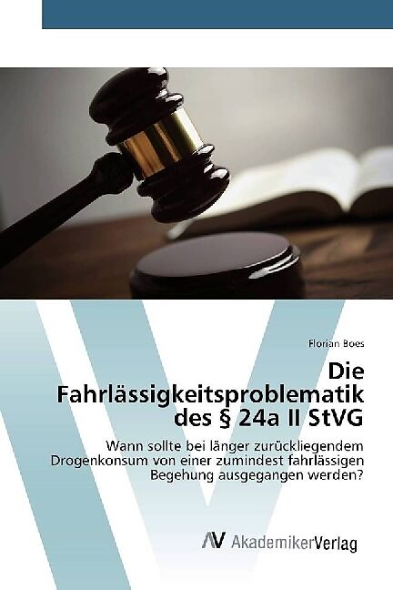 Die Fahrlässigkeitsproblematik des § 24a II StVG