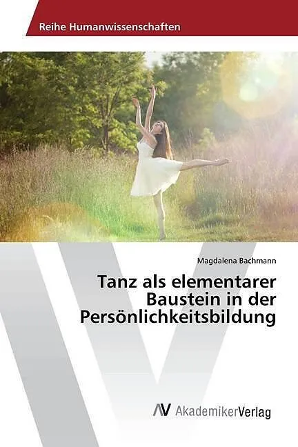 Tanz als elementarer Baustein in der Persönlichkeitsbildung
