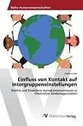 Einfluss von Kontakt auf Intergruppeneinstellungen