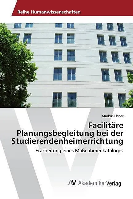 Facilitäre Planungsbegleitung bei der Studierendenheimerrichtung