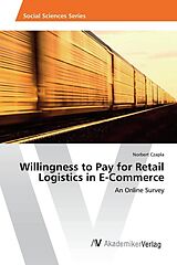 Couverture cartonnée Willingness to Pay for Retail Logistics in E-Commerce de Norbert Czapla