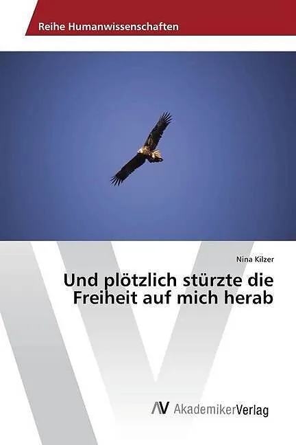 Und plötzlich stürzte die Freiheit auf mich herab