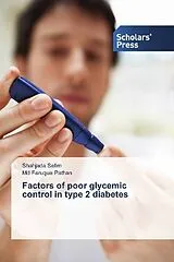 Kartonierter Einband (Kt) Factors of poor glycemic control in type 2 diabetes von Shahjada Selim, Md Faruque Pathan