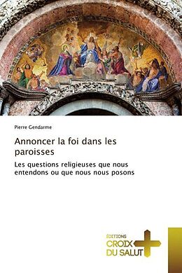 Couverture cartonnée Annoncer la foi dans les paroisses de Pierre Gendarme