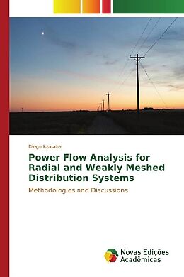 Kartonierter Einband Power Flow Analysis for Radial and Weakly Meshed Distribution Systems von Diego Issicaba