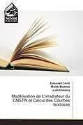 Kartonierter Einband Modélisation de L'irradiateur du CNSTN et Calcul des Courbes Isodoses von Elassaad Jemii, Malek Mazouz, Lotfi Ghedira
