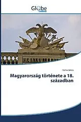 Kartonierter Einband (Kt) Magyarország története a 18. században von Barta János