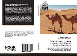 Couverture cartonnée Caractéristiques physico-chimiques du lait camelin Camelus dromedarius de Abdelhak Medjour, Oumelkheir Siboukeur