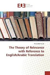 Kartonierter Einband The Theory of Relevance with Reference to English/Arabic Translation von Hanan Bennoudi