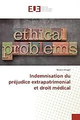 Kartonierter Einband (Kt) Indemnisation du préjudice extrapatrimonial et droit médical von Nicolas Knispel