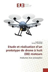 Kartonierter Einband Etude et réalisation d'un prototype de drone à huit (08) moteurs von Saidi Hamza, Zemour Mohamed