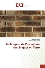 Kartonierter Einband (Kt) Techniques de Production des Briques en Terre von Hachem Chaib, Abdelouahed Kriker