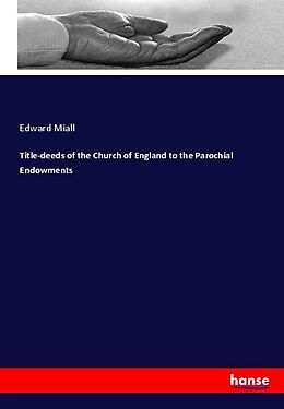 Couverture cartonnée Title-deeds of the Church of England to the Parochial Endowments de Edward Miall