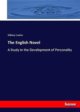 Kartonierter Einband The English Novel von Sidney Lanier
