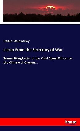 Couverture cartonnée Letter From the Secretary of War de United States Army