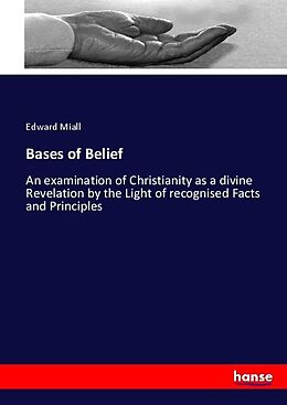 Couverture cartonnée Bases of Belief de Edward Miall