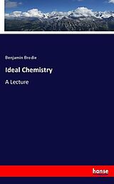 Couverture cartonnée Ideal Chemistry de Benjamin Brodie