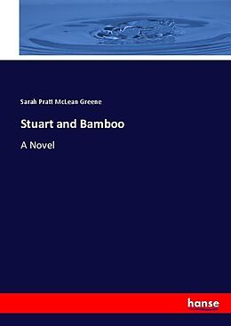Kartonierter Einband Stuart and Bamboo von Sarah Pratt Mclean Greene