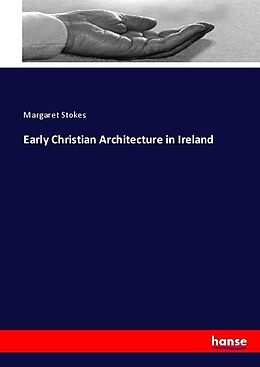 Couverture cartonnée Early Christian Architecture in Ireland de Margaret Stokes