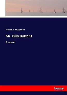 Kartonierter Einband Mr. Billy Buttons von William A. McDermott