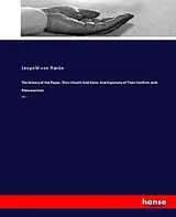 Kartonierter Einband (Kt) The History of the Popes, Their Church And State, And Especially of Their Conflicts with Protestantism von Leopold von Ranke