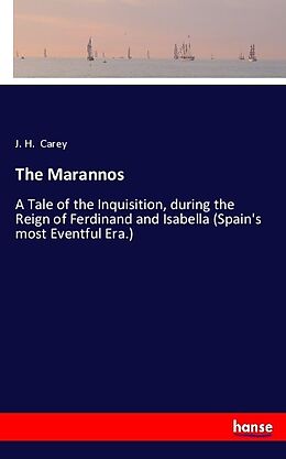 Kartonierter Einband The Marannos von J. H. Carey