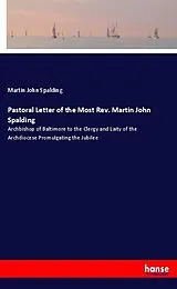 Kartonierter Einband (Kt) Pastoral Letter of the Most Rev. Martin John Spalding von Martin J. Spalding