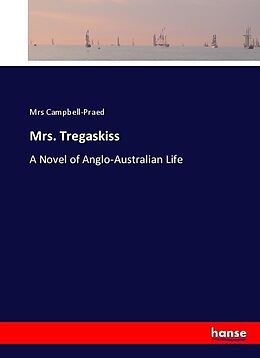 Kartonierter Einband Mrs. Tregaskiss von Campbell-Praed