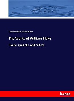 Couverture cartonnée The Works of William Blake de Edwin John Ellis, William Blake