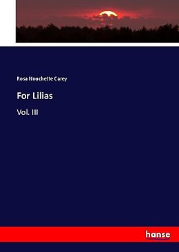 Kartonierter Einband For Lilias von Rosa Nouchette Carey