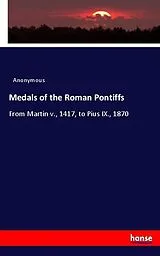 Kartonierter Einband (Kt) Medals of the Roman Pontiffs von Anonym