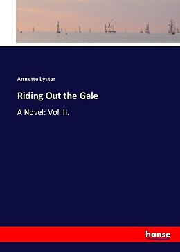 Couverture cartonnée Riding Out the Gale de Annette Lyster