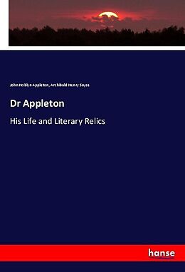 Kartonierter Einband Dr Appleton von John Hoblyn Appleton, Archibald Henry Sayce
