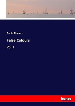 Couverture cartonnée False Colours de Annie Thomas