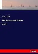 Kartonierter Einband The Ill-Tempered Cousin von Frances Elliot