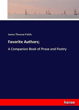 Couverture cartonnée Favorite Authors; de James Thomas Fields