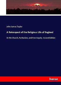 Kartonierter Einband A Retrospect of the Religious Life of England von John James Tayler