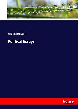 Kartonierter Einband Political Essays von John Elliott Cairnes