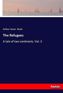 Couverture cartonnée The Refugees de Arthur Conan Doyle
