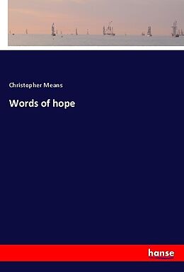 Kartonierter Einband Words of hope von Christopher Means