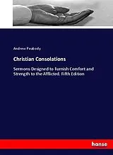 Kartonierter Einband (Kt) Christian Consolations von Andrew Peabody