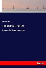 Kartonierter Einband (Kt) The backwater of life von James Payn