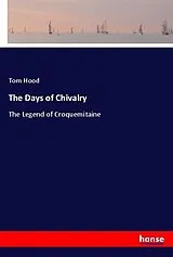 Kartonierter Einband (Kt) The Days of Chivalry von Tom Hood