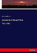 Kartonierter Einband Lessons to a Young Prince von David Williams