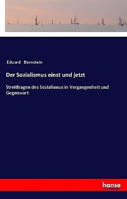Kartonierter Einband Der Sozialismus einst und jetzt von Eduard Bernstein