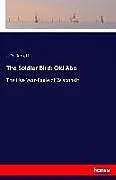 Kartonierter Einband The Soldier Bird: Old Abe von J. O. Barrett